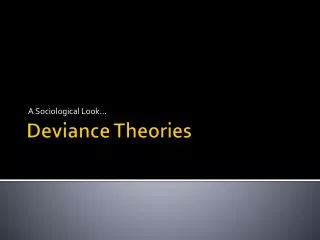Deviance Theories