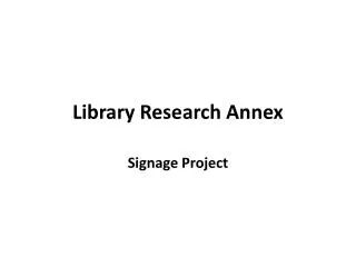 Library Research Annex