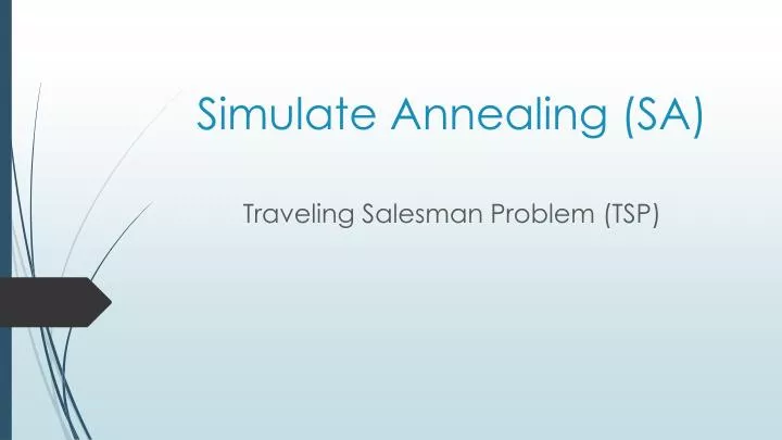 PPT - Simulate Annealing (SA) PowerPoint Presentation, Free Download ...