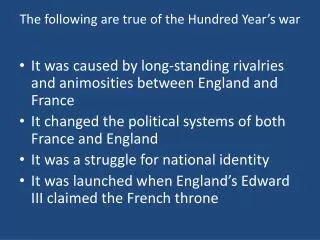 the following are true of the hundred year s war
