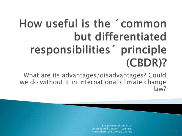 how useful is the common but differentiated responsibilities principle cbdr