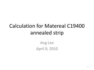 Calculation for Matereal C19400 annealed strip