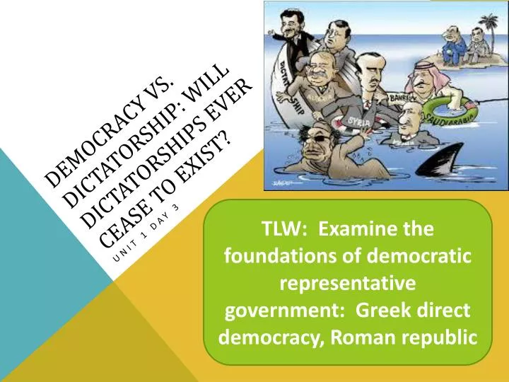 democracy vs dictatorship will dictatorships ever cease to exist