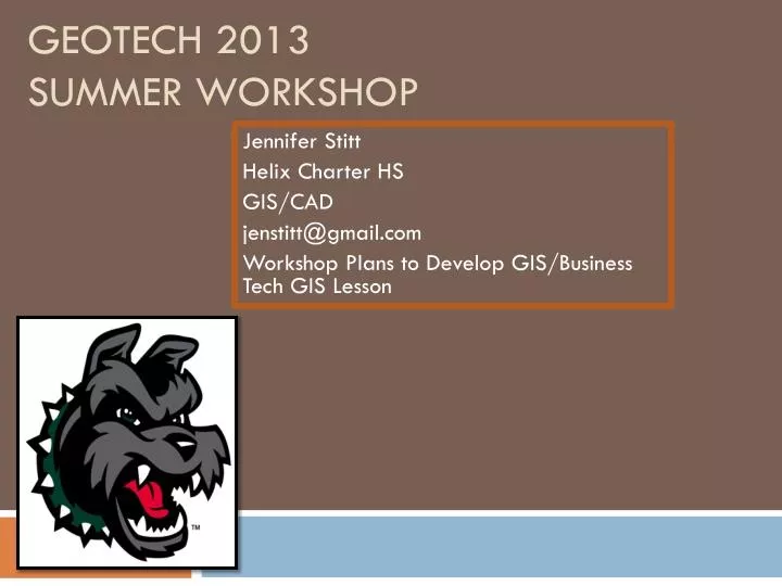 geotech 2013 summer workshop