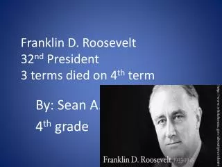 PPT - Franklin D. Roosevelt Our 32 nd President PowerPoint Presentation ...