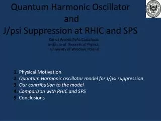 Quantum Harmonic Oscillator and J/psi Suppression at RHIC and SPS