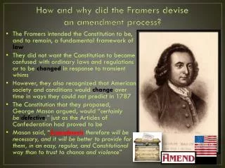 How and why did the Framers devise an amendment process ?