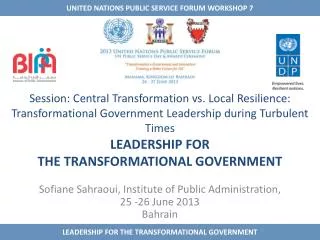 Sofiane Sahraoui , Institute of Public Administration, 25 -26 June 2013 Bahrain