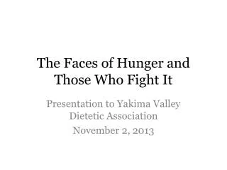 The Faces of Hunger and Those Who Fight It