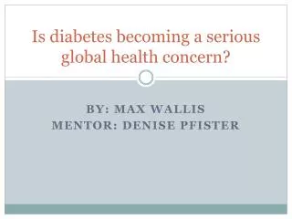 Is diabetes becoming a serious global health concern?