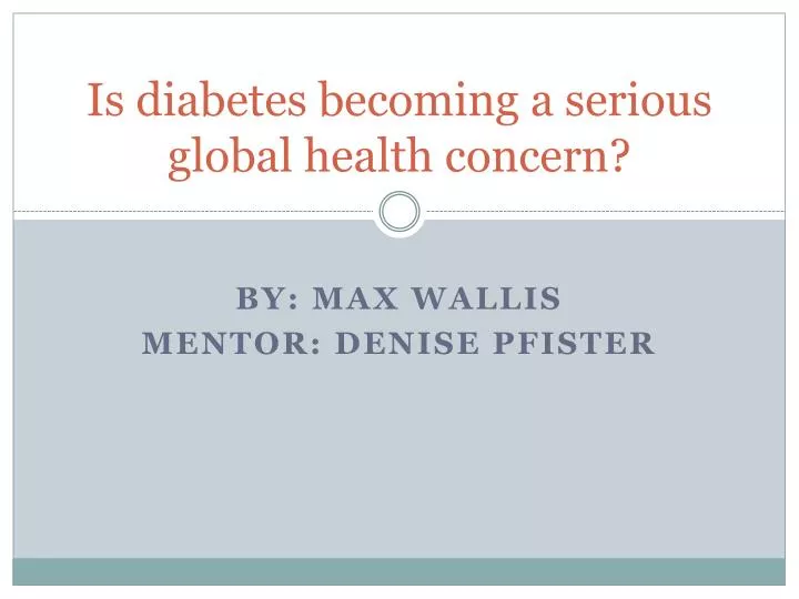 is diabetes becoming a serious global health concern
