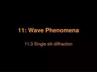 11: Wave Phenomena