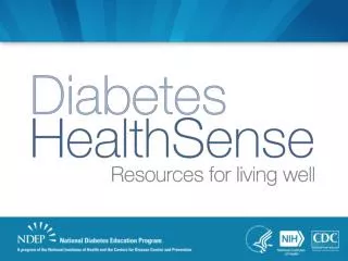 Diabetes HealthSense provides easy access to:
