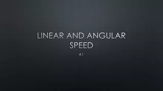 Linear and angular speed