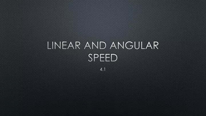 linear and angular speed