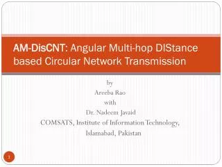 AM- DisCNT : Angular Multi-hop DIStance based Circular Network Transmission