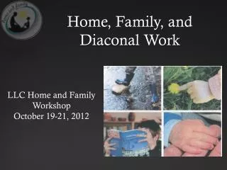 Home, Family, and Diaconal Work