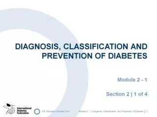 Diagnosis, classification and prevention of diabetes