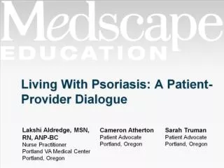 Living With Psoriasis: A Patient- Provider Dialogue