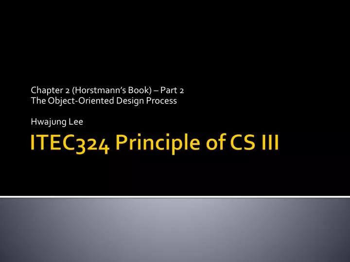 chapter 2 horstmann s book part 2 the object oriented design process hwajung lee