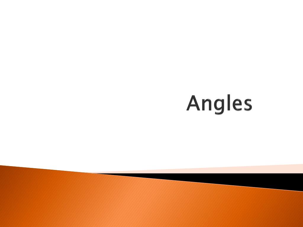 PPT - Angles PowerPoint Presentation, free download - ID:2865879