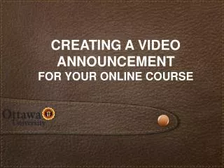 Creating a Video Announcement For your Online Course