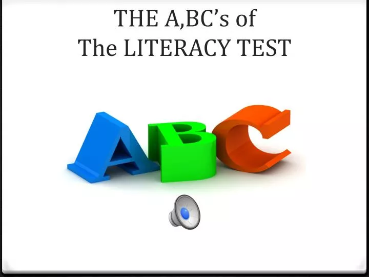 the a bc s of the literacy test and you