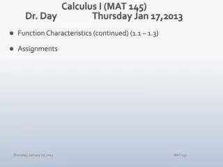 Calculus I (MAT 145) Dr. Day		 Thur sday Jan 17,2013