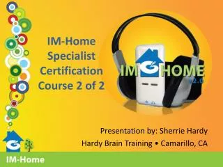 IM-Home Specialist Certification Course 2 of 2