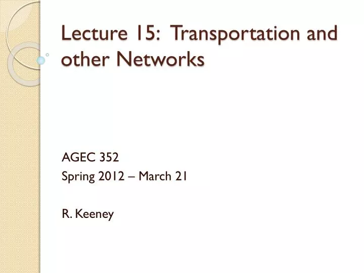 lecture 15 transportation and other networks