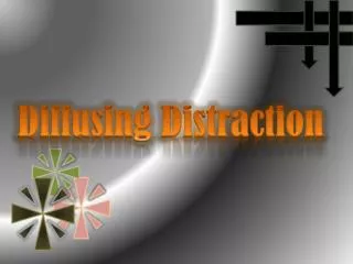 Diffusing Distraction