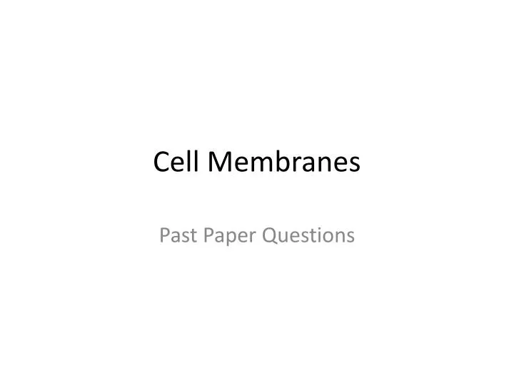 cell membranes