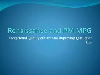 Renaissance and PM MPG