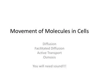 Movement of Molecules in Cells