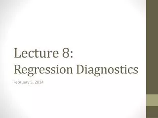 Lecture 8: Regression Diagnostics