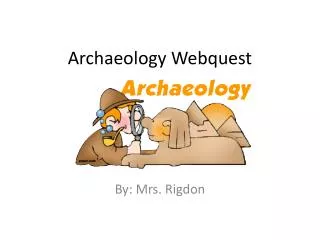 Archaeology Webquest