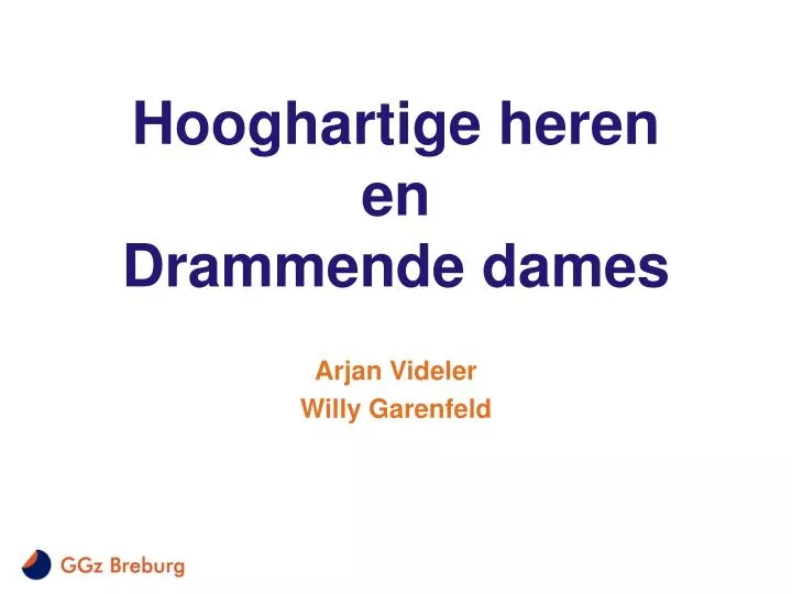 hooghartige heren en drammende dames