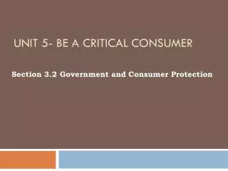 Unit 5- Be a Critical Consumer