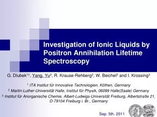 Investigation of Ionic Liquids by Positron Annihilation Lifetime Spectroscopy