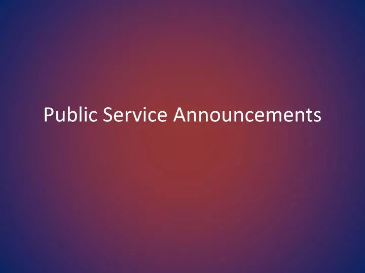 public service announcements