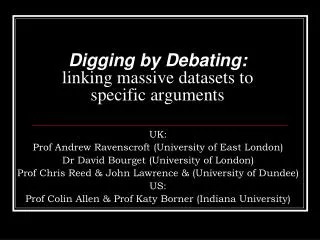 Digging by Debating: linking massive datasets to specific arguments