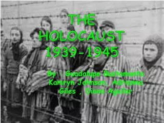 The holocaust 1939-1945