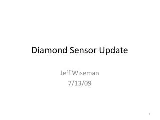 Diamond Sensor Update