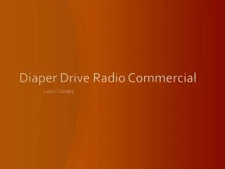 Diaper Drive Radio Commercial