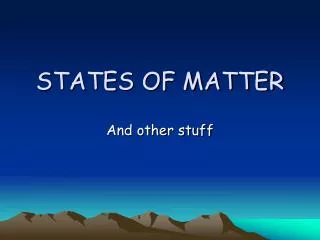 STATES OF MATTER