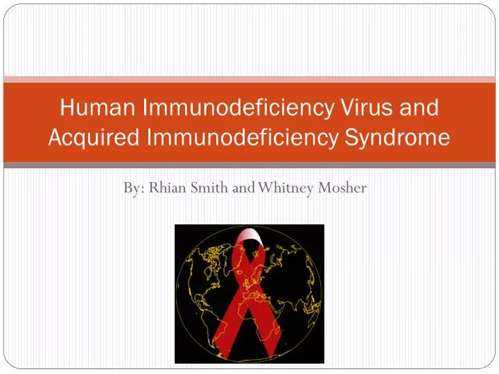 human immunodeficiency virus and acquired immunodeficiency syndrome