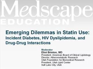 Emerging Dilemmas in Statin Use: Incident Diabetes, HIV Dyslipidemia, and Drug-Drug Interactions