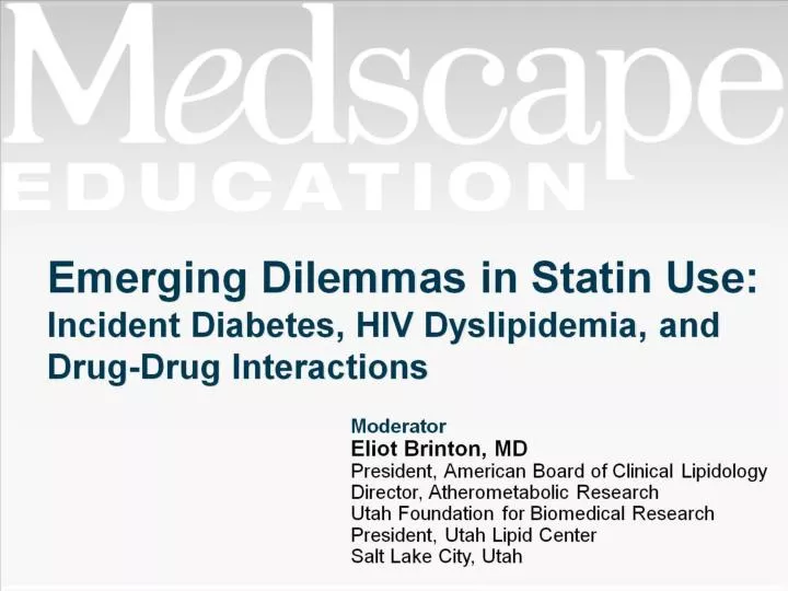 emerging dilemmas in statin use incident diabetes hiv dyslipidemia and drug drug interactions