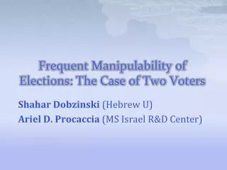 Frequent Manipulability of Elections: The Case of Two Voters