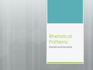 Rhetorical Patterns: